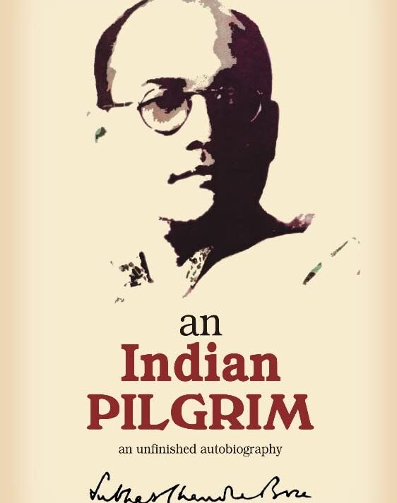 An Indian Pilgrim || Netaji Subhas Chandra Bose