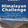 Himalayan Challenge  India, China and the Quest for Peace || Subramanian Swamy ||