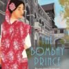 The Bombay Prince - Perveen Mistry Investigates || Sujata Massey