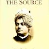 LIVING AT THE SOURCE || Swami Vivekananda