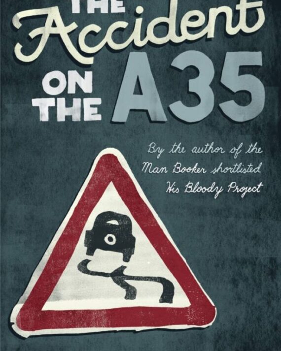 The Accident on the A35 || Graeme Macrae Burnet