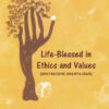 Life Blessed In Ethics And Values || Swami Jnanalokananda