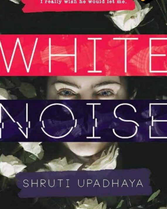 White Noise || Shruti Upadhaya