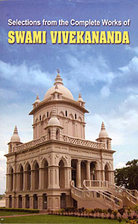 Selections from the Complete Works of Swami Vivekananda || Swami Vivekananda
