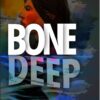 Bone Deep || Sandra Ireland