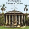 The Forgotten Palaces of Culcutta || Joanne Taylor