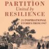 Divided by Partition  United by Resilience: 21 Inspirational Stories from 1947 || Mallika Ahluwalia ||