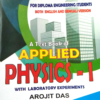 A Text Book Of Applied Physics - Vol. 1- Both In English And Bengali Language (With Laboratory Experiments) || Arojit Das