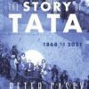 The Story of Tata 1868 to 2021 | An authorized account of the Tata family and their companies with exclusive interviews with Ratan Tata || Peter Casey ||
