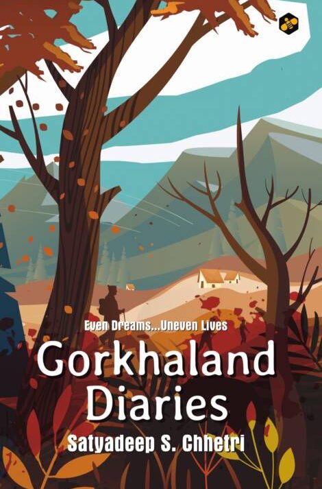 Gorkhaland Diaries: Even Dreams, Uneven Lives || Satyadeep S. Chhetri