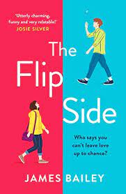 The Flip Side This is going to be The Flatshare of 2020  'Utterly adorable and romantic. I feel uplifted!' Giovanna Fletcher || James Bailey ||