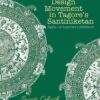 DESIGN MOVEMENT IN TAGORE'S SANTINIKETAN: ALPANA-AN EXPERIMENT IN AESTHETICISM || SWATI GHOSH