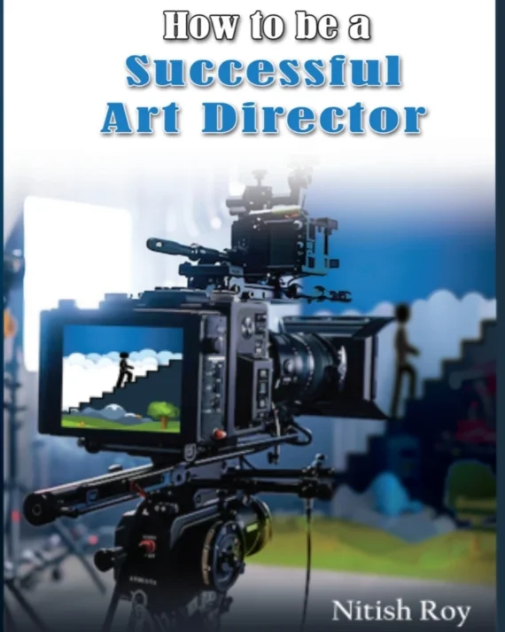 How to be a Successful Art Director || Nitish Roy