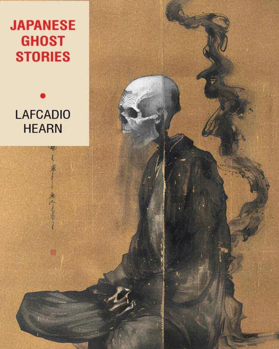 Japanese Ghost Stories: 40 Tales of Supernatural || Lafcadio Hearn