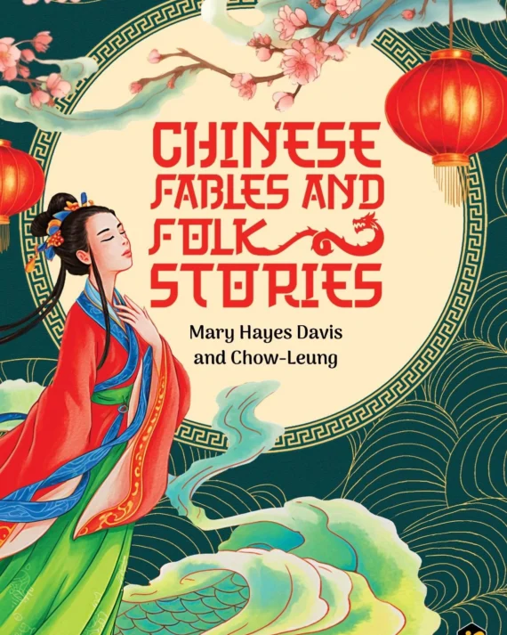 Chinese Fables and Folk Stories || Mary Hayes Davis and Chow-Leung