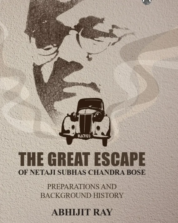 The Great Escape Of Netaji Shubas Chandra Bose || Abhijit Ray