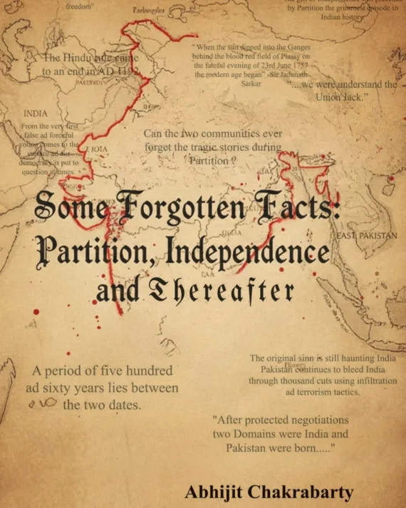 Some Forgotten Facts: Partition, Independence and Thereafter || Abhijit Chakrabarty