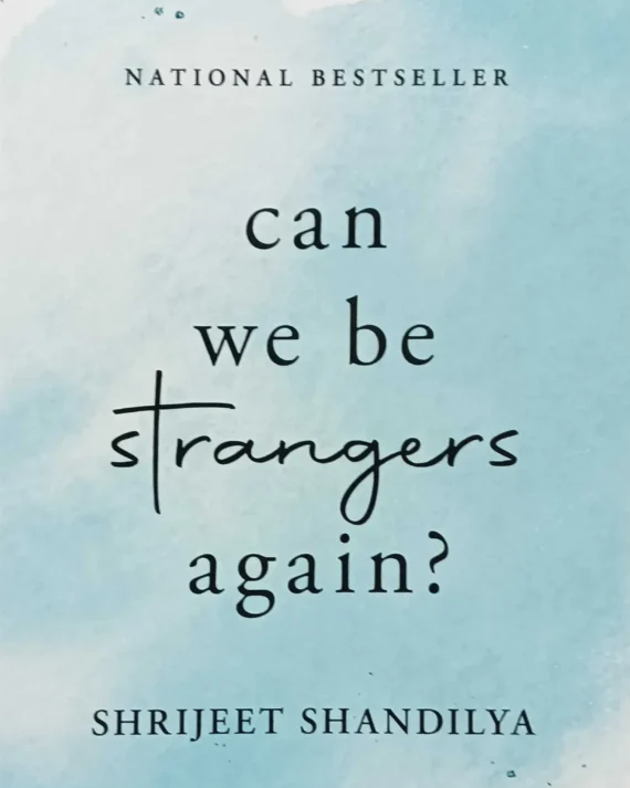 Can We Be Strangers Again? || Shrijeet Shandilya