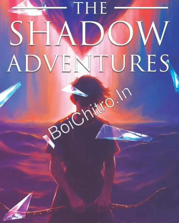 The Shadow Adventures || Ujjwal Ghosh