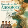 Voices from the Ancestors: Apatani Folk Tales || Tage Kanno