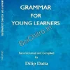 GRAMMAR FOR YOUNG LEARNERS || Dilip Datta